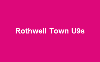 Rothwell Town U9s