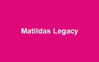 Matildas Legacy